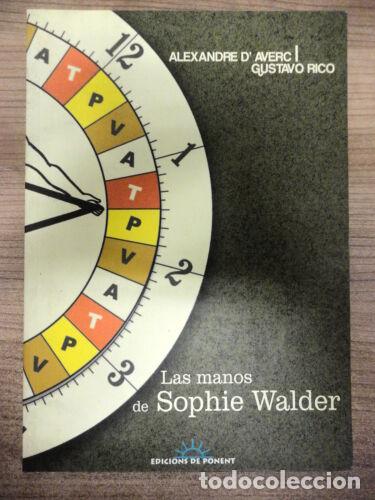 Fumetti: Las Manos de Sophie Walder.Gustavo Rico.Ponent