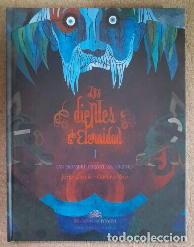 Fumetti: Los Dientes De La Eternidad.Jorge Garcia.Gustavo Rico.De Ponent