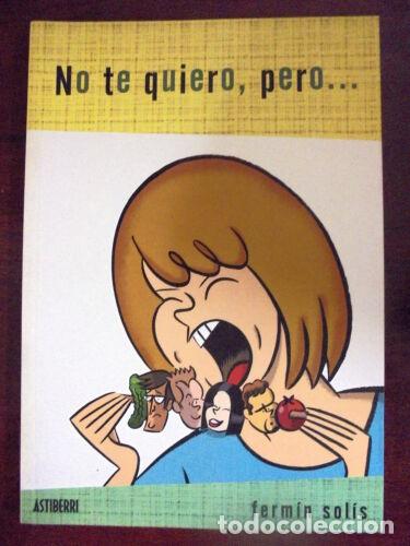 C&oacute;mics: No te quiero,pero...Fermin Solis.Astiberri - Foto 1