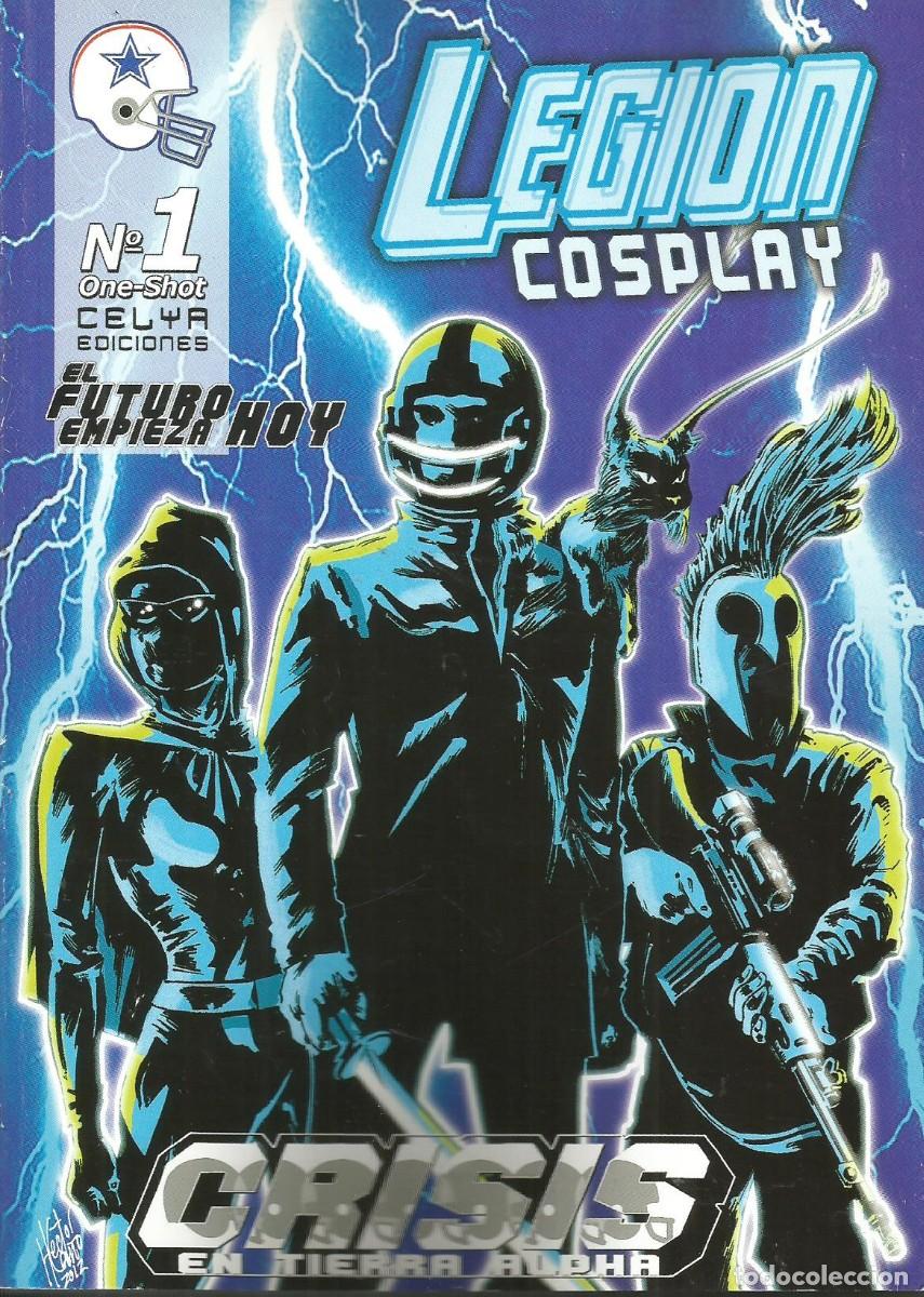 C&oacute;mics: Legi&oacute;n Cosplay: Crisis en Tierra Alpha. H&eacute;ctor Ca&ntilde;o entre otros