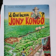 Cómics: ¿QUÉ BUSCA JONY KONGO? TAPA DURA