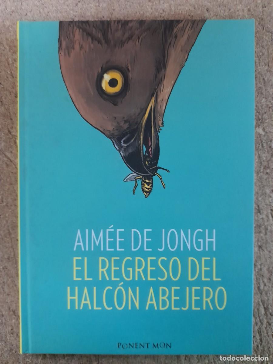 C&oacute;mics: El Regreso Del Halcon Abejero.Aimee De Jongh.Ponent Mon - Foto 1