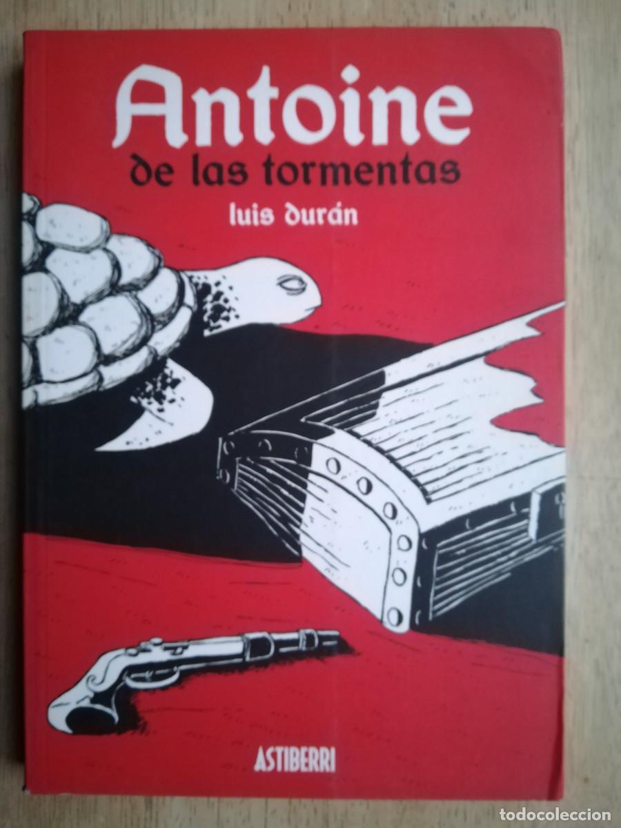 C&oacute;mics: Antoine de las Tormentas. Luis Dur&aacute;n. C&oacute;mic - Foto 1