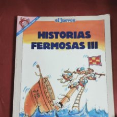 Cómics: HISTORIAS FERMOSAS III. COLECCION PENDONES DEL HUMOR Nº 79. EL JUEVES.. Lote 389699604
