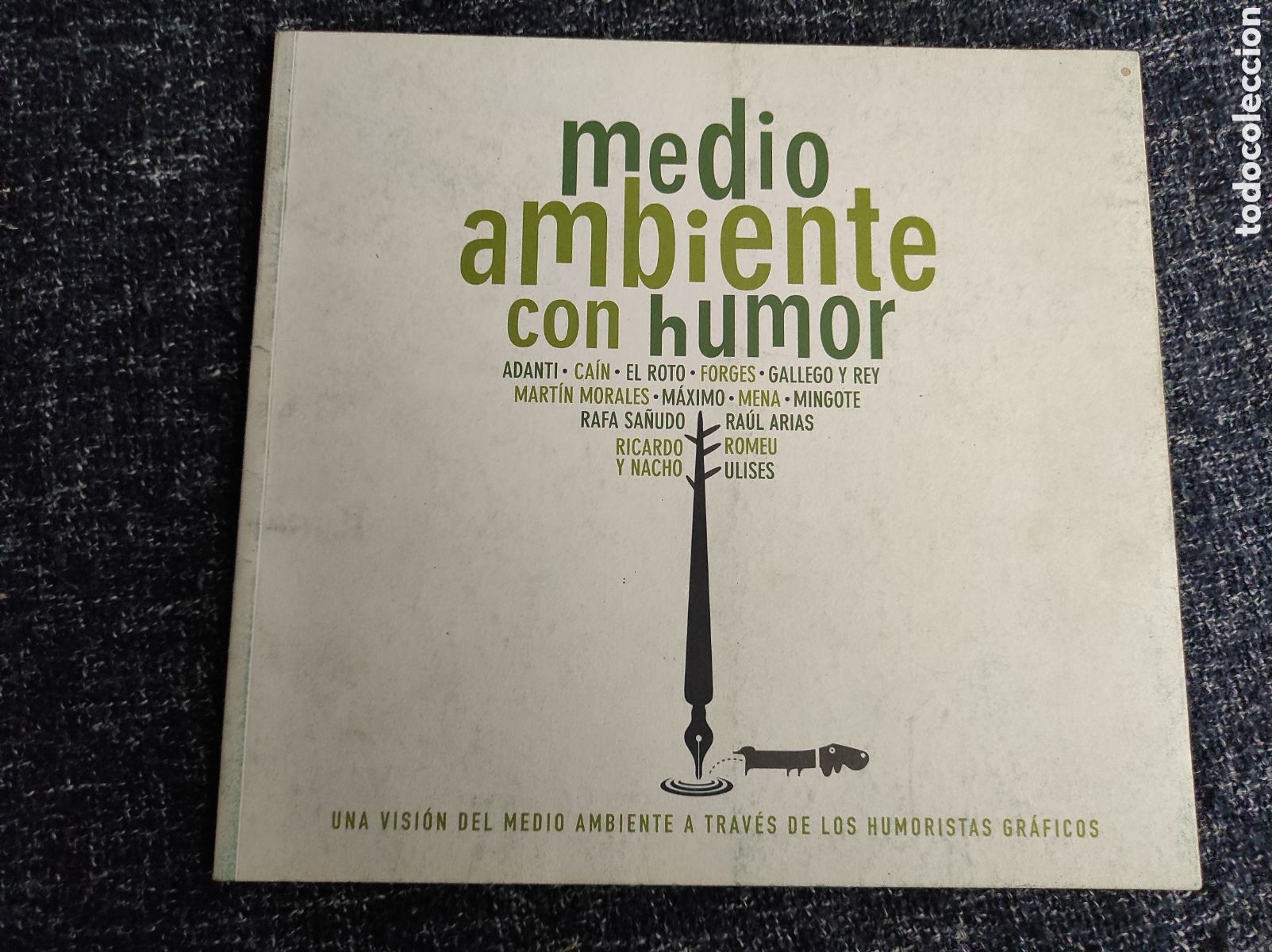 Comics : MEDIO AMBIENTE CON HUMOR. UNA VISI&Oacute;N DEL MEDIO AMBIENTE A TRAV&Eacute;S DE LOS HUMORISTAS GR&Aacute;FICOS