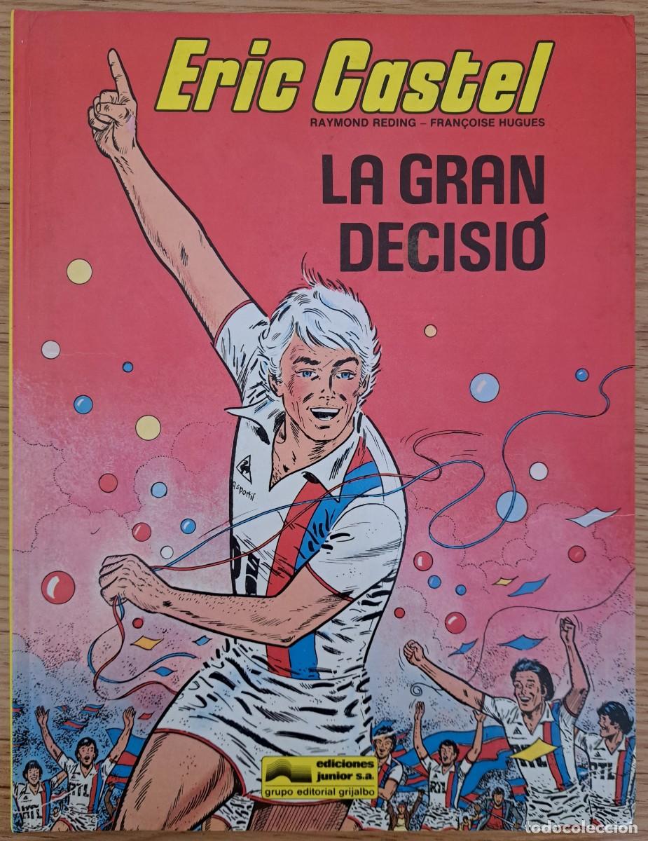 C&oacute;mics: ERIC CASTEL LA GRAN DECISI&Oacute; 1985 EDICIONES J&Uacute;NIOR TAPA DURA - Foto 1