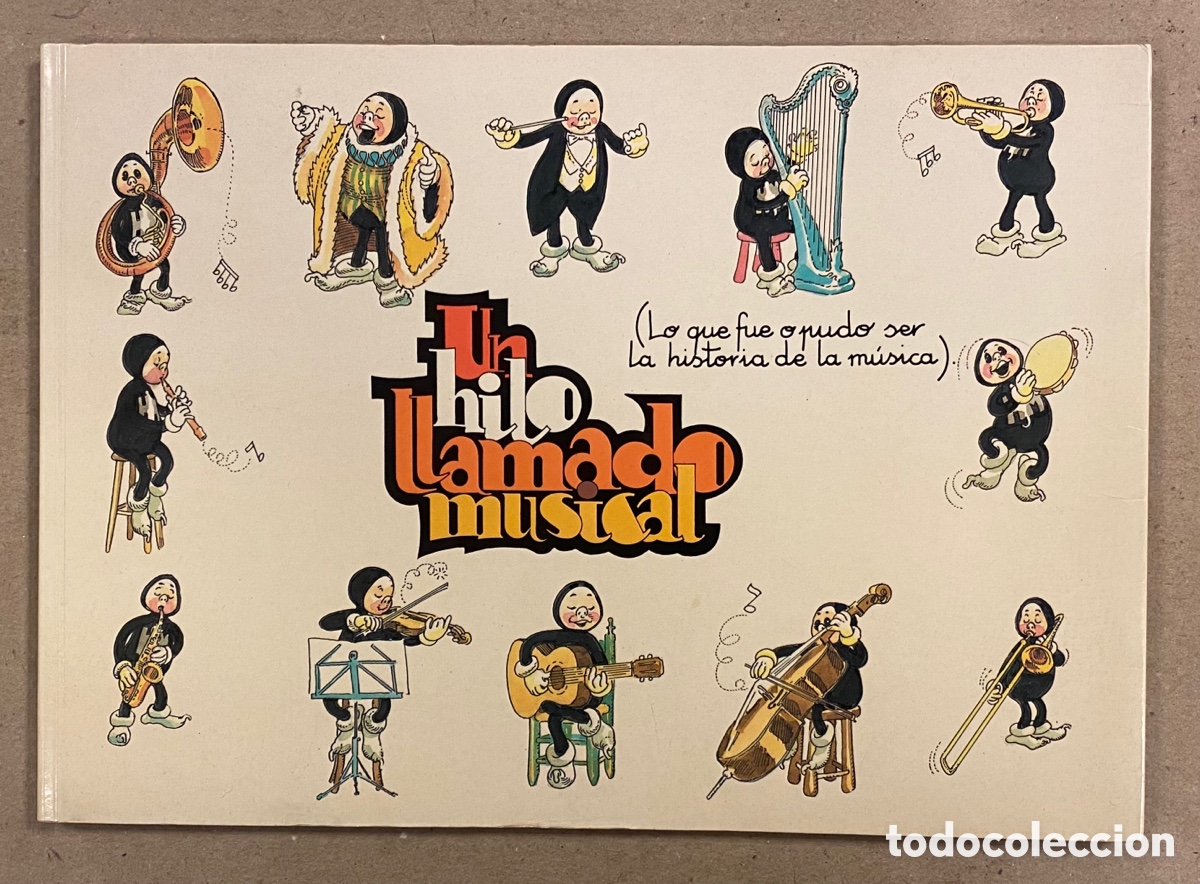 Comics : UN HILO LLAMADO MUSICAL (LO QUE FUE O PUDO SER LA HISTORIA DE LA M&Uacute;SICA).