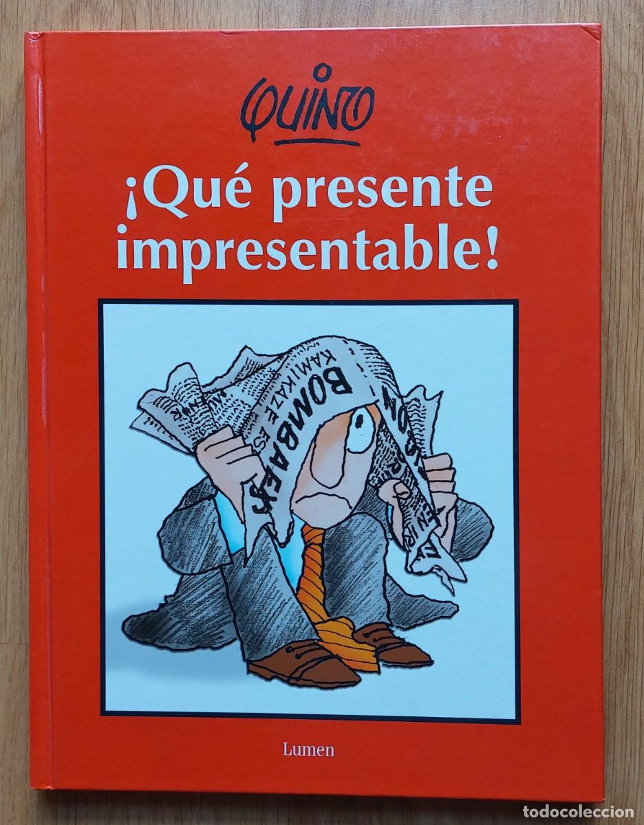 C&oacute;mics: QUINO : &iexcl;QU&Eacute; PRESENTE IMPRESENTABLE! - CARTON&Eacute; - EDITORIAL LUMEN - 1&ordf; EDICI&Oacute;N 2005- - Foto 1