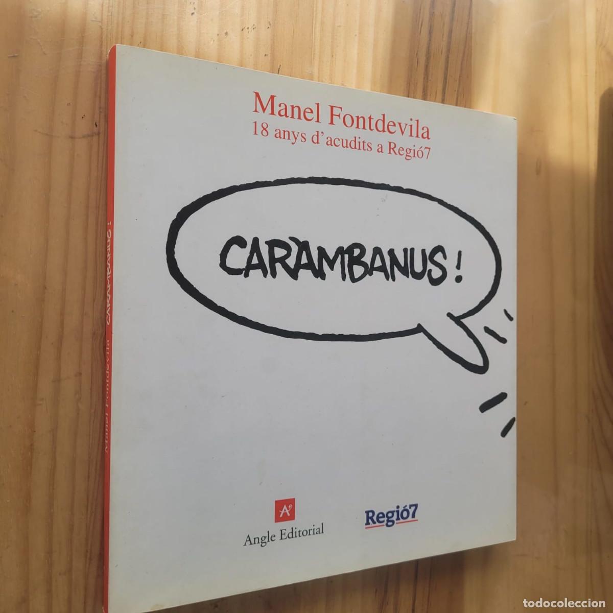 C&oacute;mics: CARAMBANUS! - MANEL FONTDEVILA, 18 ANYS DACUDITS A REGI&Oacute;7 - Foto 1