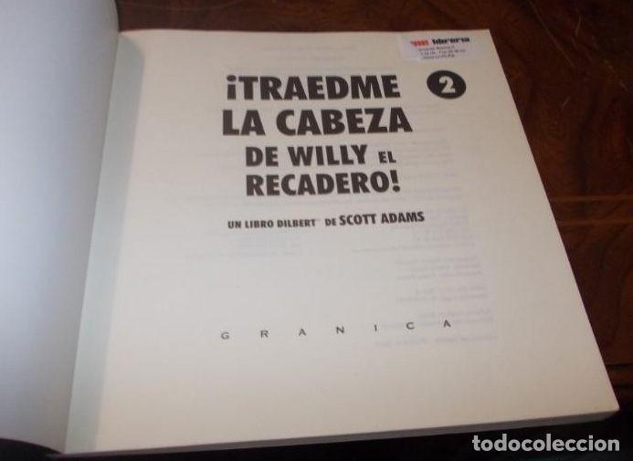 C&oacute;mics: DILBERT ( DE SCCOTT ADAMS ):&iexcl;Traedme la cabeza de Willy el recadero! - Foto 3