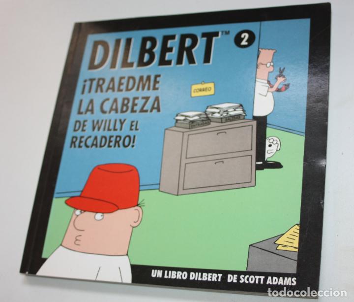 C&oacute;mics: DILBERT ( DE SCCOTT ADAMS ):&iexcl;Traedme la cabeza de Willy el recadero! - Foto 1