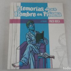 Cómics: MEMORIAS DE UN HOMBRE EN PIJAMA PACO ROCA ASTIBERRI - 1ª EDICIÓN AÑO 2011 - COMO NUEVO