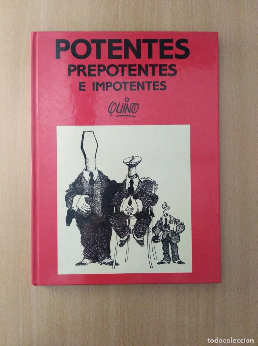 C&oacute;mics: POTENTES, PREPOTENTES E IMPOTENTES. Quino - Foto 1