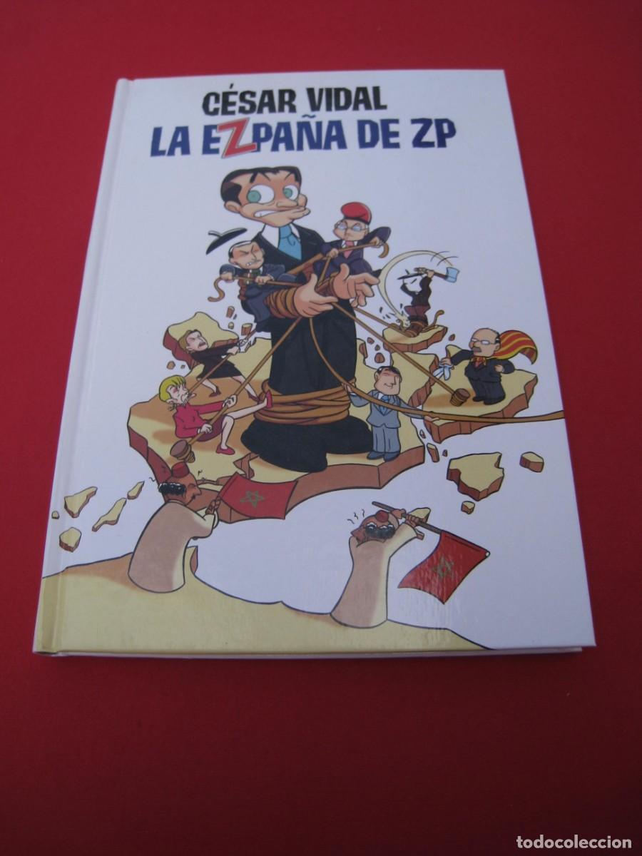 C&oacute;mics: LA EZPA&Ntilde;A DE ZP - CESAR VIDAL - EDITORIAL GRUP 62. - Foto 1