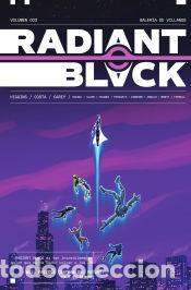 Comics: RADIANT BLACK 03. GALERIA DE VILLANOS - CAREY, BECCA; COSTA, MARCELO; HIGGINS, KYLE