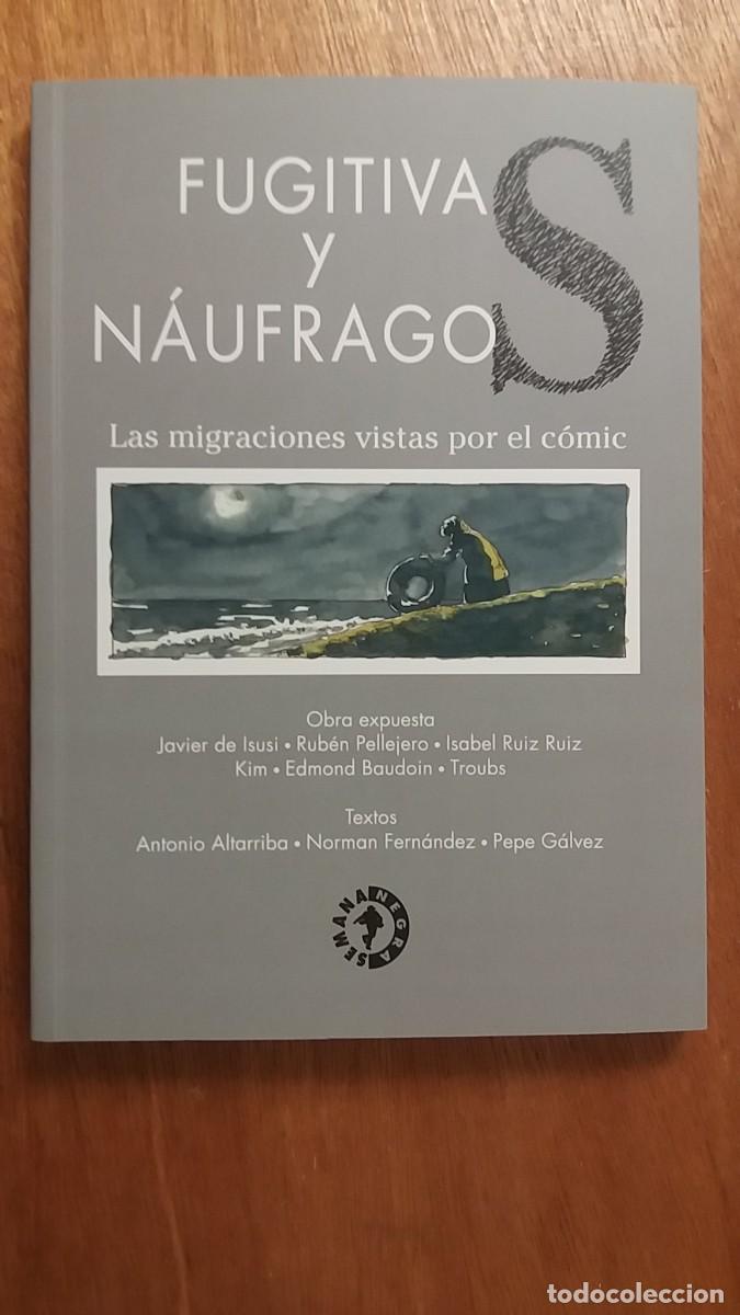 C&oacute;mics: FUGITIVAS Y NAUFRAGOS, MIGRACIONES VISTAS POR EL COMIC, CATALOGO EXPOSICION, SEMANA NEGRA GIJON 2023