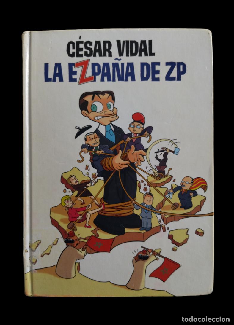 C&oacute;mics: LA EZPA&Ntilde;A DE ZP / C&Eacute;SAR VIDAL. 1&ordf; EDICI&Oacute;N 2008. - Foto 1