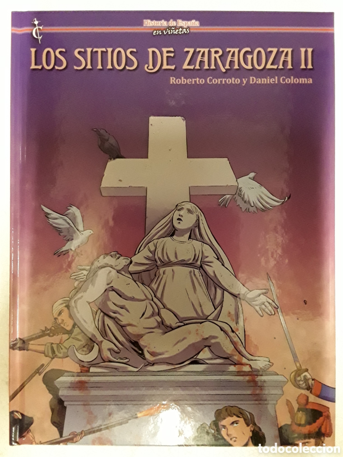 Comics: Los sitios de Zaragoza 2 - Roberto Corroto, Daniel Coloma - Cascaborra ediciones