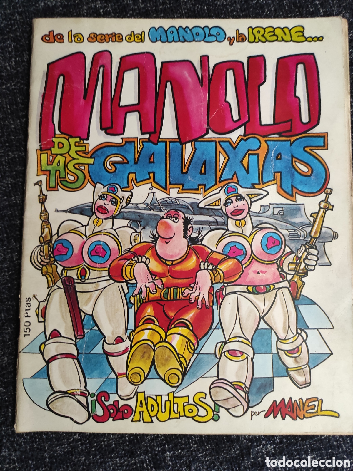 C&oacute;mics: EL MANOLO Y LA IRENE , MANOLO DE LAS GALAXIAS - Foto 1