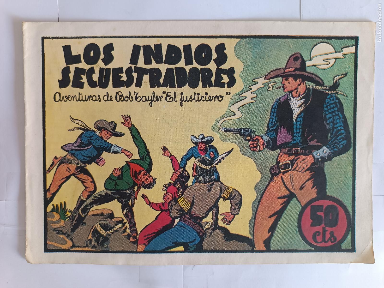 Comics: BOB TAYLOR EL JUSTICIERO &rdquo;LOS INDIOS SECUESTRADORES&rdquo; FACSIMIL