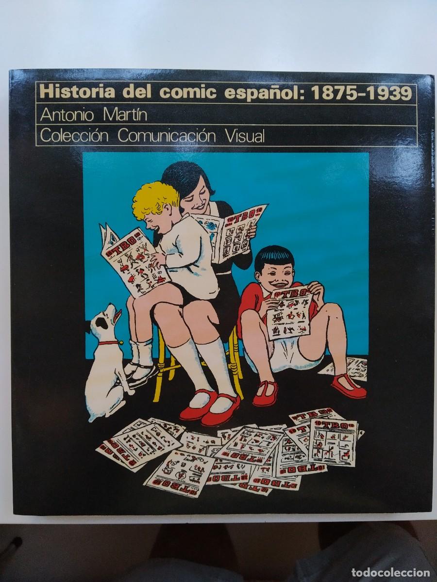 C&oacute;mics: Historia del Comic Espa&ntilde;ol: 1875-1939. Colecci&oacute;n Comunicaci&oacute; Visual - Antonio Mart&iacute;n - Foto 1