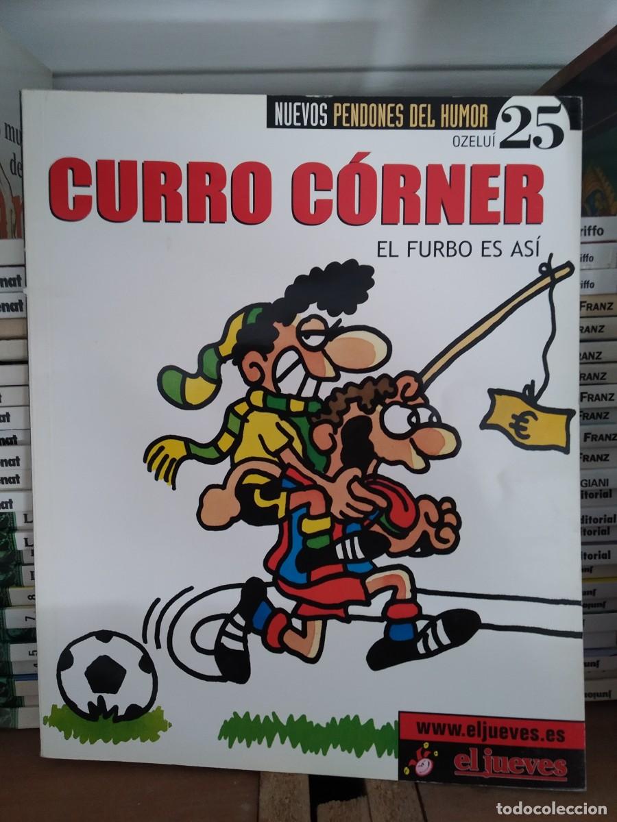 C&oacute;mics: Nuevos Pendones del Humor N&ordm; 25. Curro Corner - Ozelu&iacute; - Foto 1