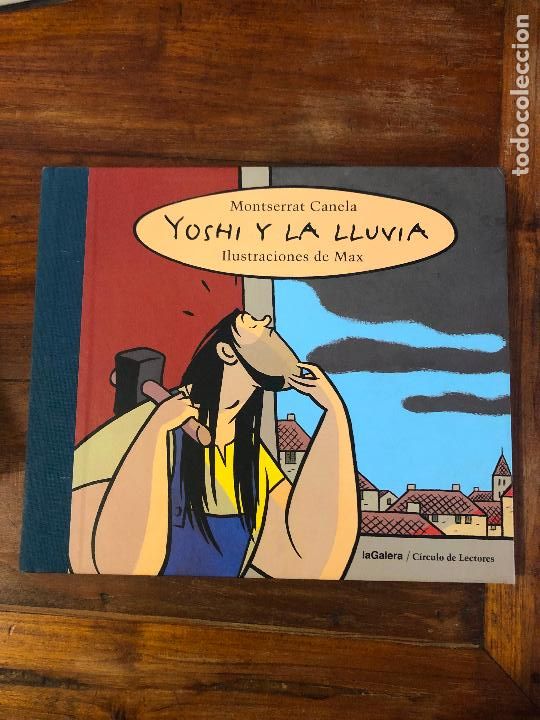 C&oacute;mics: Yoshi y la lluvia, Montserrat Canela y Max, ed. La Galera / Circulo, a&ntilde;o 1999