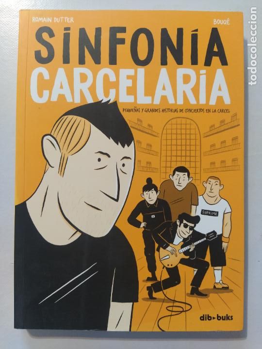 C&oacute;mics: SINFONIA CARCELARIA - ROMAIN DUTTER, BOUQE - DIBBUKS (244*) - Foto 1