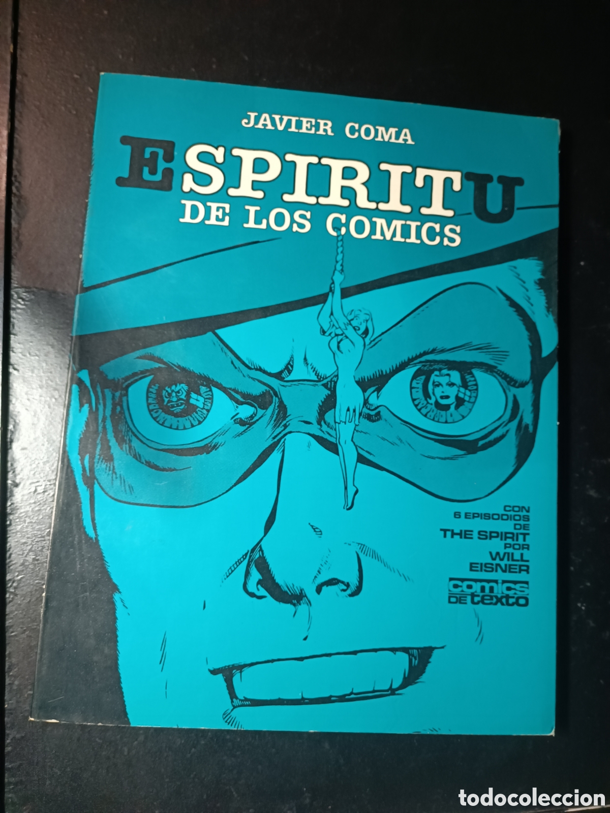 C&oacute;mics: Spirit el ESPIRITU DE LOS COMICS, CON 6 EPISODIOS DE THE SPIRIT, JAVIER COMA WILL EISNER 1981 - Foto 1