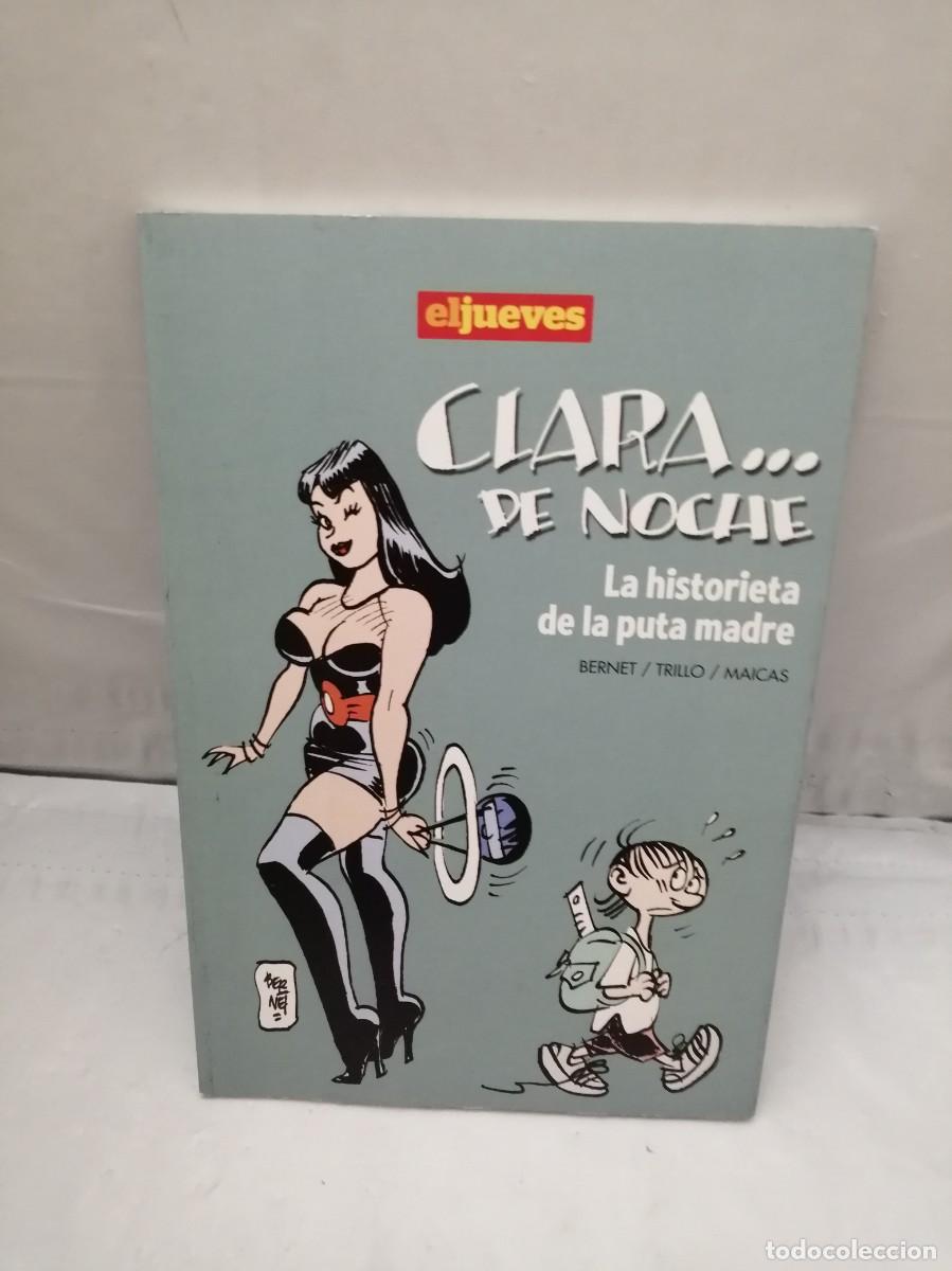 C&oacute;mics: CLARA DE NOCHE La historieta de la puta madre (Primera edici&oacute;n) - Foto 1