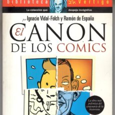 Cómics: EL CANON DE LOS COMICS (IGNACIO VIDAL / RAMON DE ESPAÑA) BIB. DR. VERTIGO Nº 7 GLENAT - OFM15