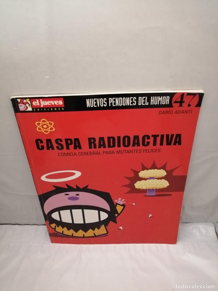 C&oacute;mics: Nuevos pendones del humor Num. 47: Caspa radioactiva: Comida cerebral para mutantes felices