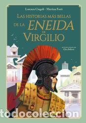 Comics: Las historias m&aacute;s bellas de la Eneida de Virgilio - Forti, Martina; Cingoli, Lorenza