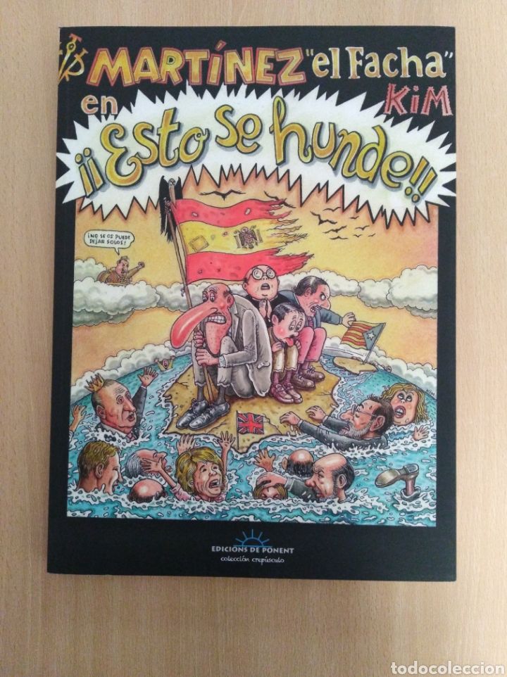 C&oacute;mics: MART&Iacute;NEZ &rdquo;EL FACHA&rdquo;. &iexcl;&iexcl;ESTO SE HUNDE!!. Kim - Foto 1