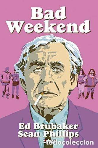 C&oacute;mics: BAD WEEKEND - ED BRUBAKER / SEAN PHILLIPS - EVOLUTION COMICS - Foto 1