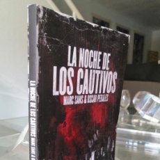 Cómics: LA NOCHE DE LOS CAUTIVOS (MARC SANS Y OSCAR PERALES) EDICIONS DE PONENT ''EXCELENTE ESTADO''