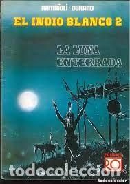 C&oacute;mics: El Indio Blanco 2. La luna enterrada. Roma&iuml;oli / Durand - Foto 1
