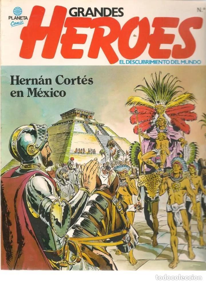 C&oacute;mics: Grandes H&eacute;roes N&ordm; 6. Hern&aacute;n Cort&eacute;s en M&eacute;xico - Foto 1