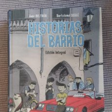 Cómics: HISTORIAS DEL BARRIO. EDICION INTEGRAL. GABI BELTRAN BARTOLOME SEGUI. ASTIBERRI 2016.