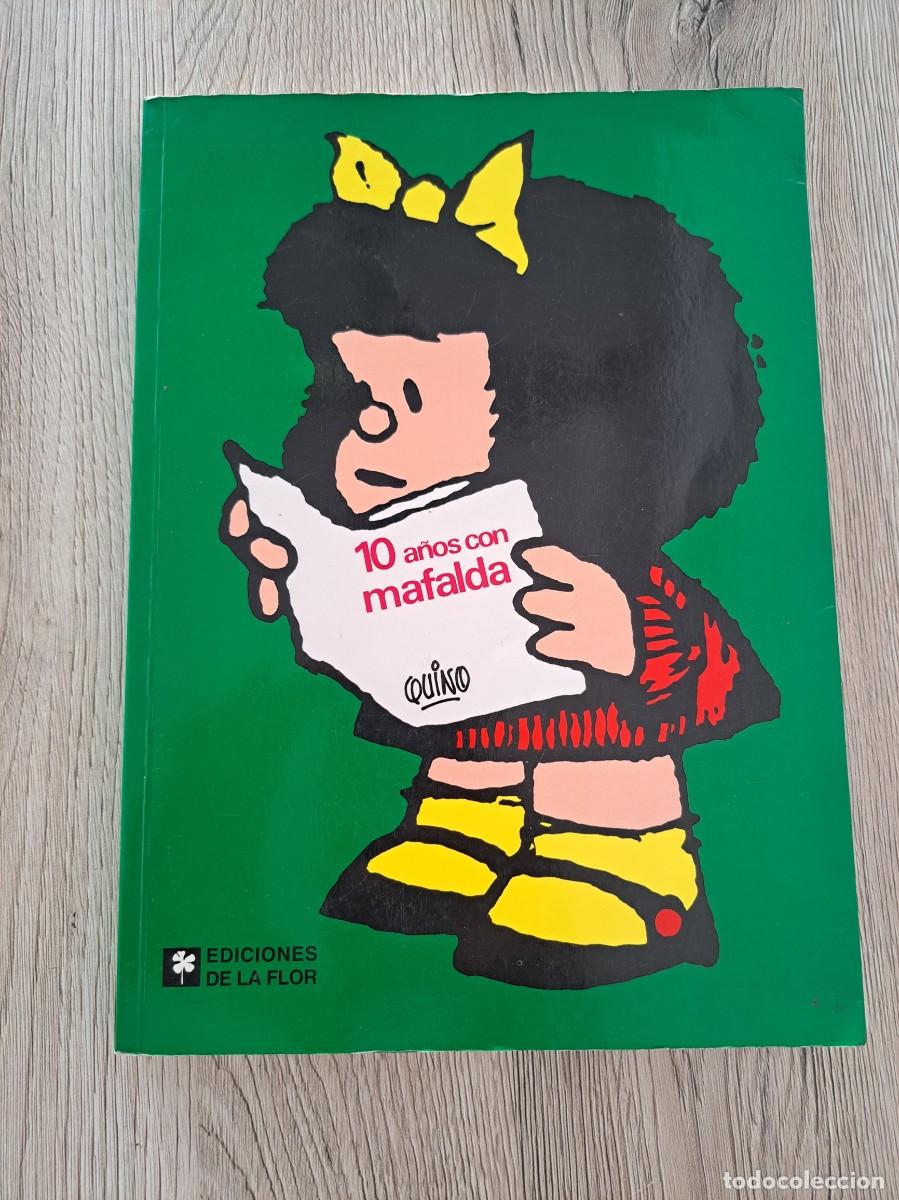 C&oacute;mics: QUINO - 10 A&Ntilde;OS CON MAFALDA - EDICIONES DE LA FLOR 1991 - Foto 2