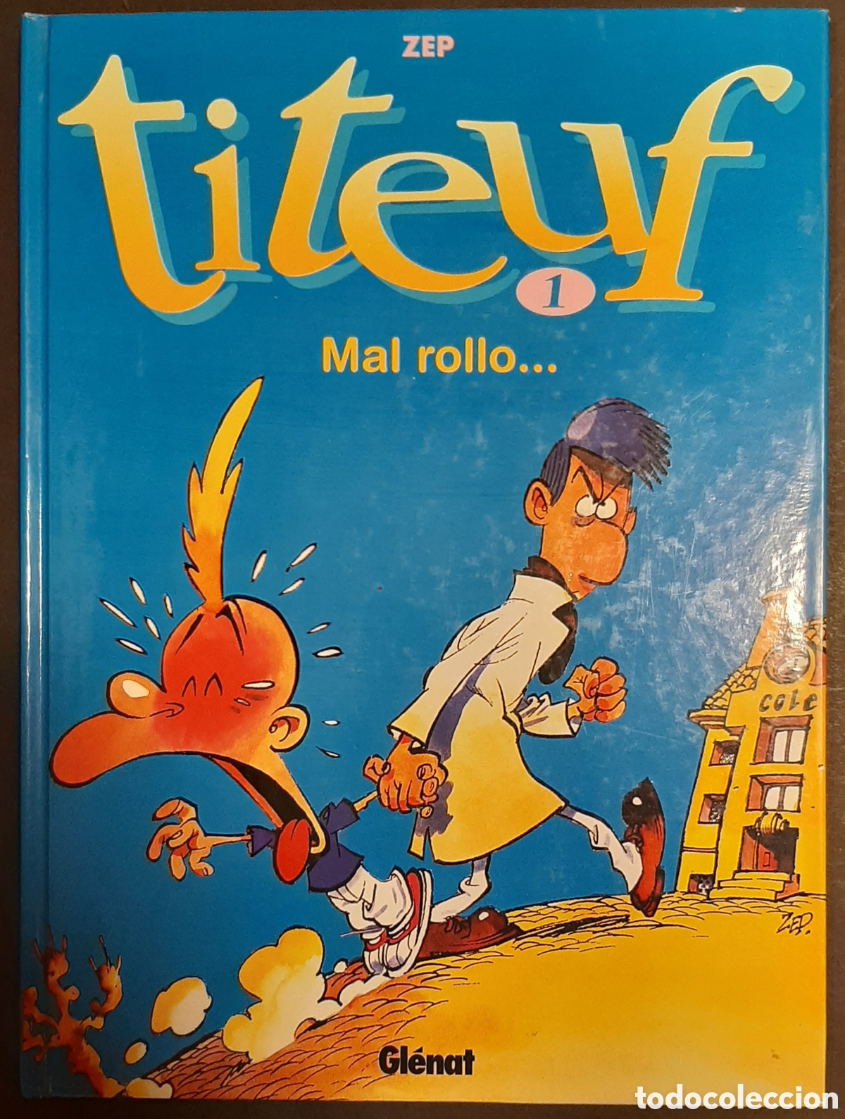 C&oacute;mics: Titeuf. Mal rollo. Zep. N&ordm;1. Gl&eacute;nat. 1999. - Foto 1