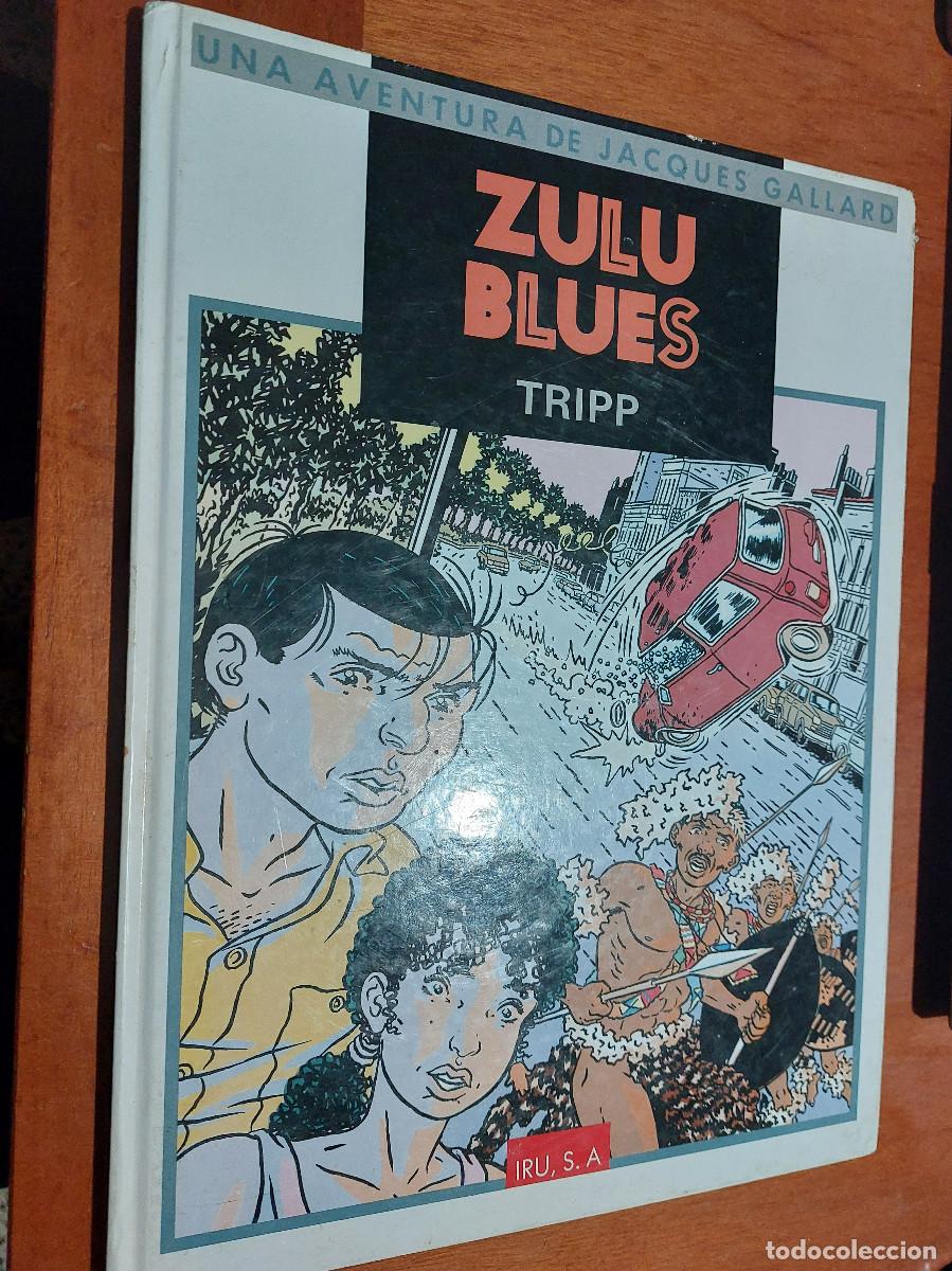 C&oacute;mics: ZULU BLUES. TRIPP UNA AVENTURA DE JACQUES GALLARD. TAPA DURA. BUEN ESTADO e14 a