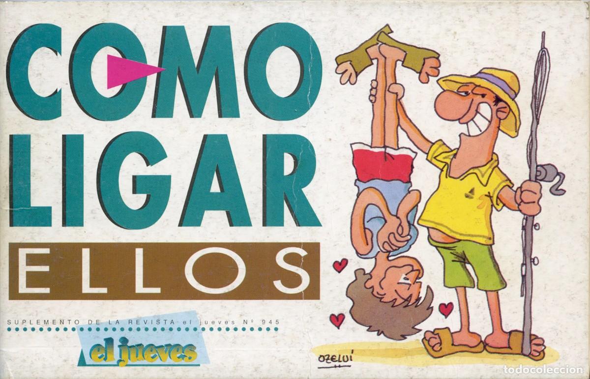 C&oacute;mics: &rdquo;COMO LIGAR - ELLAS Y ELLOS&rdquo; - OZELUI. EL JUEVES 1995 - Foto 2
