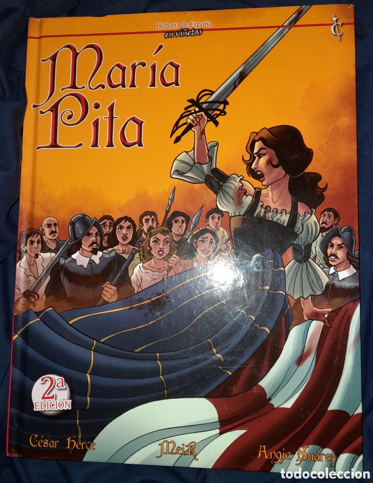 C&oacute;mics: MAR&Iacute;A PITA HISTORIA DE ESPA&Ntilde;A EN VI&Ntilde;ETAS. N&ordm; 25. C&Eacute;SAR HERCE, MEIK, ANGIE SU&Aacute;REZ CASCABORRA