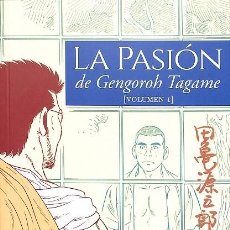 Cómics: LA PASIÓN DE GENGOROH TAGAME