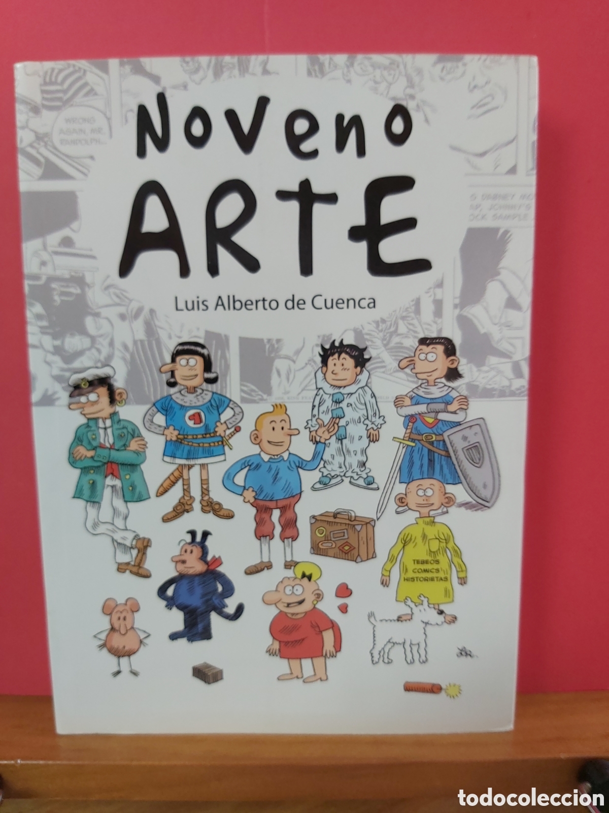 C&oacute;mics: * NOVENO ARTE * LUIS ALBERTO DE CUENCA * De TEBEOS EDICIONES 2010 - Foto 1