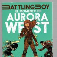 Cómics: EL MOMENT DE AURORA WEST BATTLING BOY. POPE, PETTY, RUBIN. ED. DEBOLSILLO 2014. PRIMERA EDICION