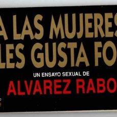 Cómics: A LAS MUJERES NO LES GUSTA FOLLAR. ENSAYO SEXUAL DE ALVAREZ RABO. ED. TMEO. 3ª EDICION