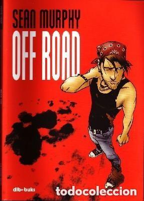 C&oacute;mics: OFF ROAD - SEAN MURPHY - DIBBUKS - Foto 1