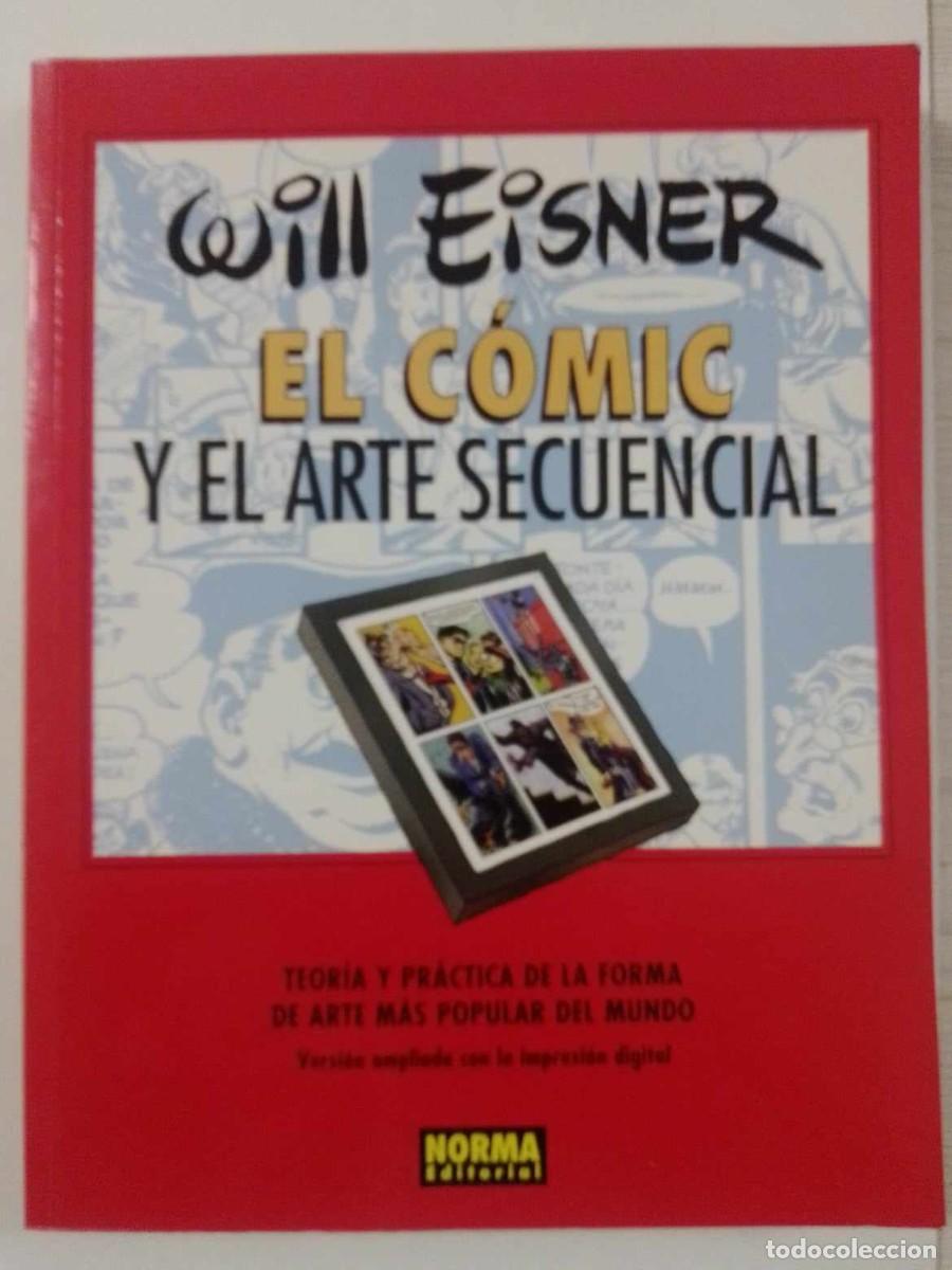 C&oacute;mics: El c&oacute;mic y el arte secuencial. Versi&oacute;n ampliada con la impresi&oacute;n digital. Will Eisner. Norma ed - Foto 1